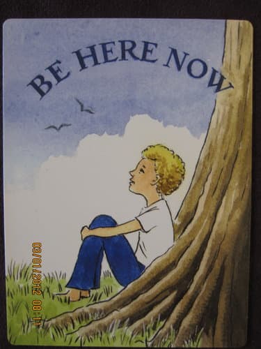 Be Here NOW